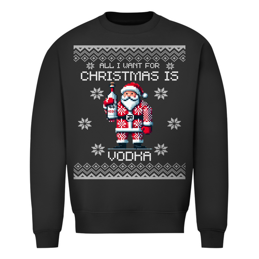 Want for Xmas Vodka Sweatshirt